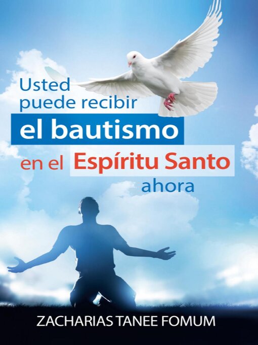 Title details for Usted puede recibir el Bautismo En el Espíritu Santo a hora by Zacharias Tanee Fomum - Available